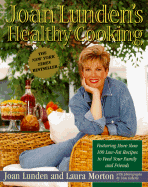 Joan Lunden's Healthy Cooking - Lunden, Joan, and Eckerle, Tom (Photographer), and Morton, Laura