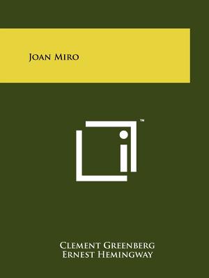 Joan Miro - Greenberg, Clement, and Hemingway, Ernest
