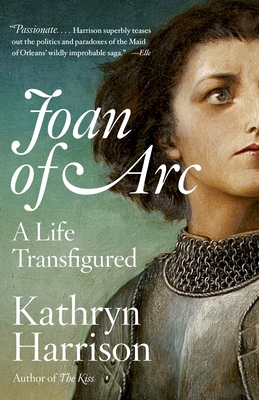 Joan of Arc: A Life Transfigured - Harrison, Kathryn