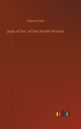 Joan of Arc of the North Woods