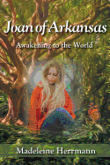 Joan of Arkansas: Awakening to the World