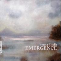 Joanna Estelle: Emergence - Aude Urbancie (piano); Brandon Wilkie (cello); Brigitte Amyot (violin); Frdric Hodgson (oboe); Frdric Lacroix (piano);...