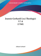 Joannis Gerhardi Loci Theologici V7-8 (1768)