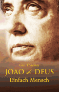 Joao de Deus, Einfach Mensch