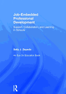 Job-Embedded Professional Development: Support, Collaboration, and Learning in Schools