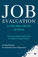 Job Evaluation In The New World Of Work: How to achieve Equal Pay for work of Equal Value