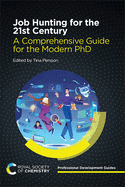 Job Hunting for the 21st Century: A Comprehensive Guide for the Modern PhD