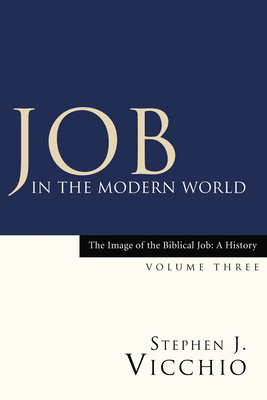 Job in the Modern World - Vicchio, Stephen J