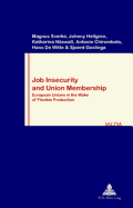 Job Insecurity and Union Membership: European Unions in the Wake of Flexible Production - Pochet, Philippe (Editor), and Sverke, Magnus, and Hellgren, Johnny