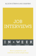 Job Interviews in a Week: How to Prepare for a Job Interview in Seven Simple Steps