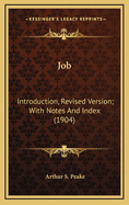 Job: Introduction, Revised Version; With Notes and Index (1904)