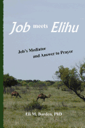 Job Meets Elihu: Job's Mediator and Answer to Prayer