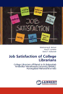 Job Satisfaction of College Librarians