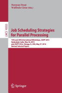 Job Scheduling Strategies for Parallel Processing: 19th and 20th International Workshops, Jsspp 2015, Hyderabad, India, May 26, 2015 and Jsspp 2016, Chicago, Il, USA, May 27, 2016, Revised Selected Papers