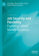 Job Security and Flexibility: Exploring Labour Market Dynamics