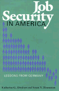 Job Security in America: Lessons from Germany