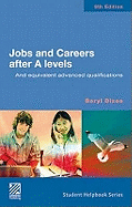 Jobs and Careers After A Levels: and Equivalent Advanced Qualifications