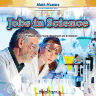 Jobs in Science: Solve Problems Involving Measurement and Estimation