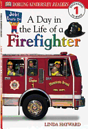 Jobs People Do: A Day in the Life of a Firefighter - Hayward, Linda, and DK Publishing