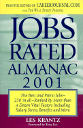 Jobs Rated Almanac: The Best and Worst Jobs--250 in All--Ranked by More Than a Dozen Vital Factors Including Salary, Stress, Benefits and More