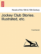 Jockey Club Stories. Illustrated, Etc.