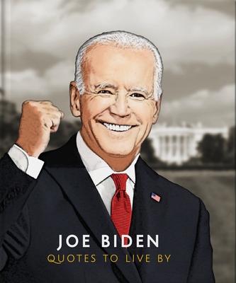 Joe Biden: Quotes to Live by - Hippo!, Orange (Editor)