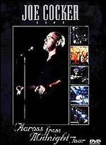 Joe Cocker: Live - Across From Midnight Tour