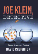 Joe Klein, Detective: From Brawn to Brains