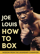 Joe Louis' How to Box