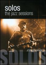 Joe Lovano: Solos - The Jazz Sessions - Daniel K. Berman