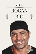 Joe Rogan Bio: Exploring the Mind of a Comedian, Commentator, and Cultural Influencer
