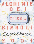 Joe Tilson: Alchimie Dei Simboli