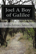 Joel A Boy of Galilee