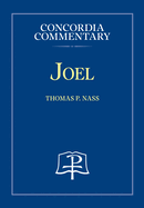 Joel - Concordia Commentary