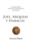 Joel, Miqueas y Habacuc Cat: The Message of Joel, Micah and Habakkuk