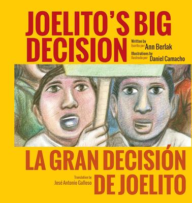 Joelito's Big Decision/La Gran Decision de Joelito - Berlak, Ann, and Galloso, Jose Antonio