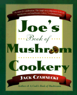 Joe's Book of Mushroom Cookery - Czarnecki, Jack