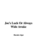 Joe's Luck or Always Wide Awake