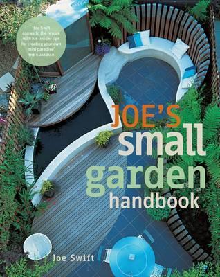 Joe's Small Garden Handbook - Swift, Joe