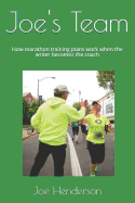 Joe's Team: How Marathon Training Plans Work When the Writer Becomes the Coach