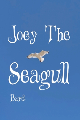 Joey The Seagull - Bard