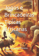 Jogos e Brincadeiras T?picas Africanas