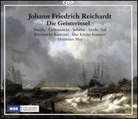 Johann Friedrich Reichardt: Die Geisterinsel - Barbara Hannigan (soprano); Das kleine Konzert; Ekkehard Abele (bass); Jrg Hempel (bass); Markus Schafer (tenor);...