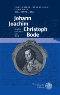 Johann Joachim Christoph Bode: Studien Zu Leben Und Werk