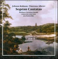 Johann Kuhnau, Vincenzo Albrici: Soprano Cantatas - Barbara Christina Steude (soprano); Concerto Con Voce; Jan Katzschke (harpsichord); Jan Katzschke (organ);...