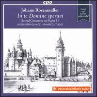 Johann Rosenmller: In te Domine speravi - Weser-Renaissance; Manfred Cordes (conductor)