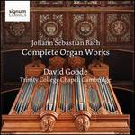 Johann Sebastian Bach: The Complete Organ Works ? Trinity College Chapel, Cambridge