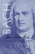 Johann Sebastian Bach, Volume I: Volume 1