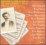Johann Strauss II: Transcriptions & Paraphrases for Solo Piano - Alfred Grnfeld (piano); Ania Dorfmann (piano); Benno Moiseiwitsch (piano); Ernst von Dohnnyi (piano);...