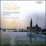 Johann Wilhelm Hssler: Harpsichord Music